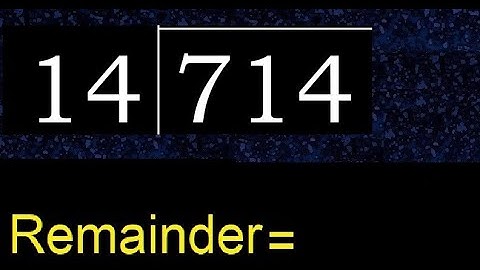 Divide 714 by 14 , remainder  . Division with 2 Digit Divisors . How to do