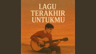 Lagu Terakhir Untukmu