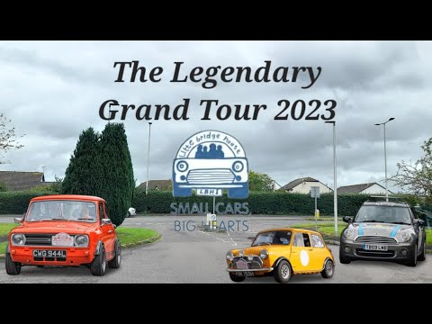 The Legendary Grand Tour 2023 - The Big last day Bank Holiday Monday #smallcarsbighearts #chsw