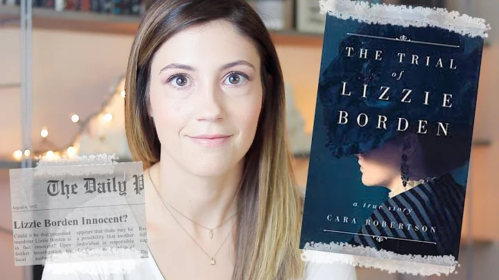 THE TRIAL OF LIZZIE BORDEN BY CARA ROBERTSON// 60(...