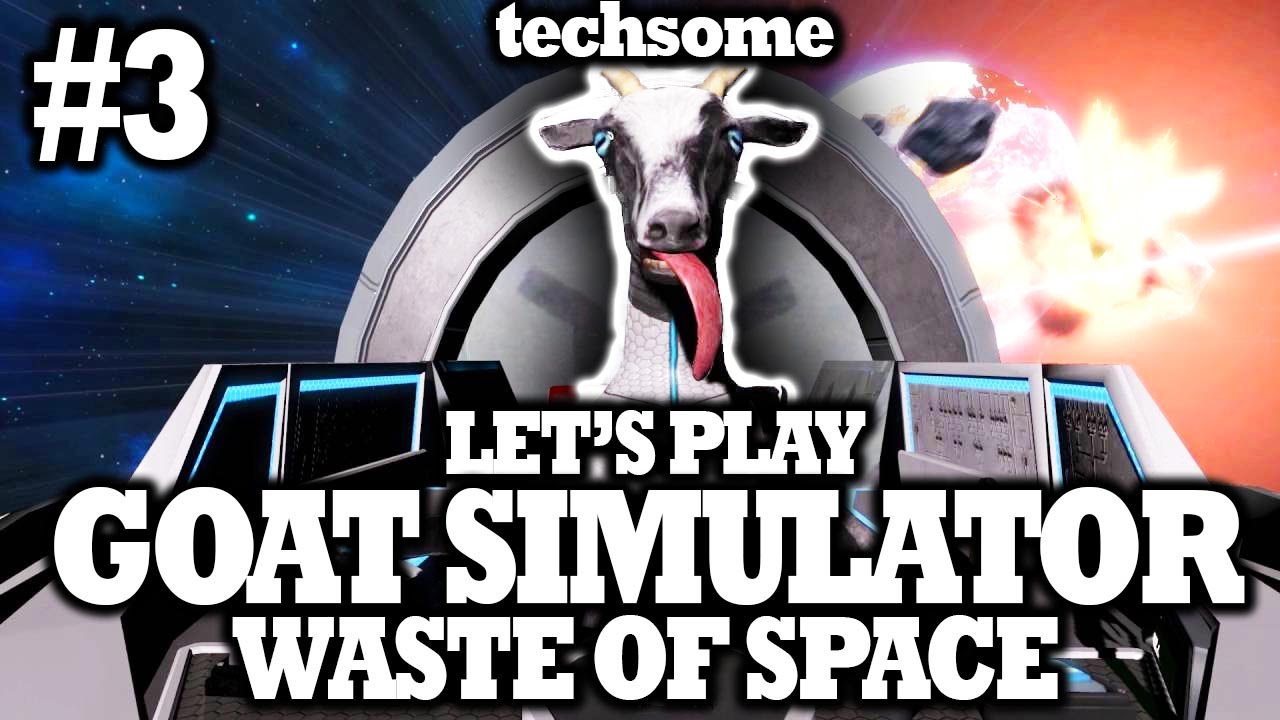 Симулятор козла космос. Симулятор козла космос прохождение. Goat simulator space