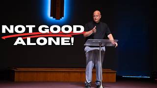 5.31.26 | Not Good Alone! | Pastor Daryl Evans