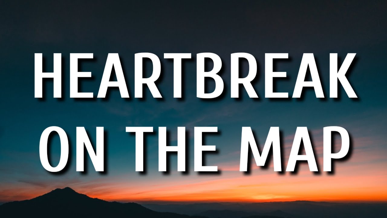 Dan + Shay - Heartbreak On The Map  (Lyrics)