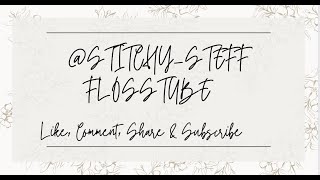 Flosstube 45 -A little stitching  update