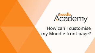 How can I customise my Moodle front page?