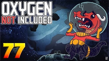 Oxygen Not Included: Oassise – Let’s Play Stream Archive Part 77