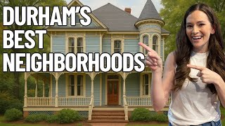 Top 5 Neighborhoods in Durham NC According to Google!