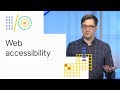 What's new in web accessibility (Google I/O '18)