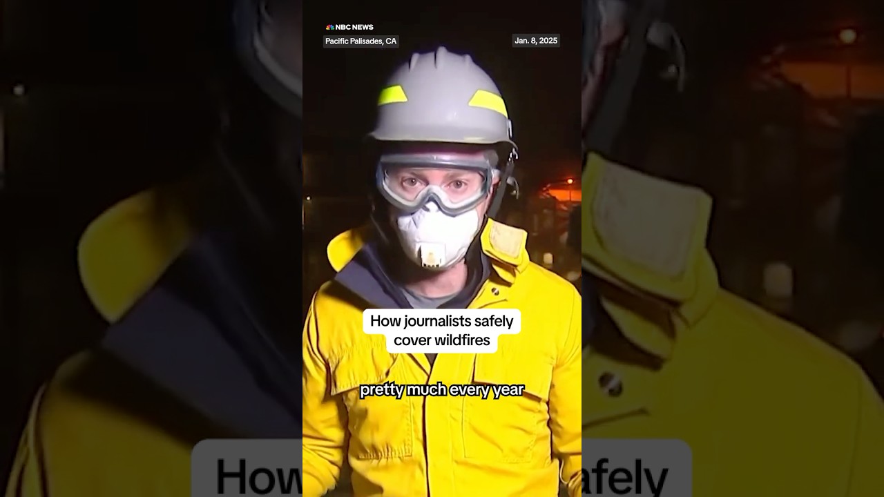 How journalists safely cover wildfires How journalists safely cover wildfires