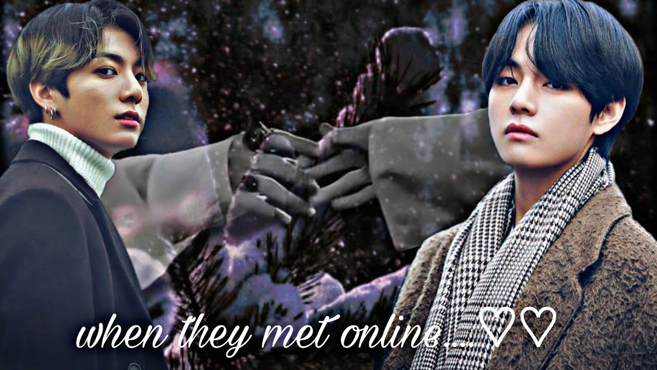 ||taekook ff oneshot|| When they met online...♡♡