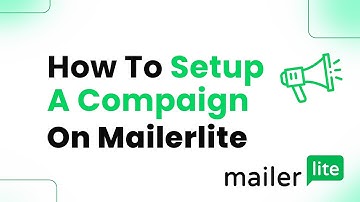 How to Setup a Campaign on MailerLite (Easily)
