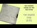 THE SHAKER STAR CREAM LIVE TWO NICK WARREN BACK ROOM