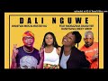 Master KG - Dali Nguwe (feat. Nkosazana Daughter, Basetsana & Obeey Amor)