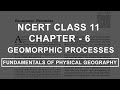 Geomorphic Processes - Chapter 6 Geography NCERT Class 11