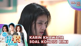 Karin Khawatir Soal Kondisi Rifki - MANTAN IPA & IPS GTV | EPS 461-462 (1/6)