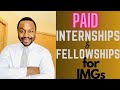 Paid internships fellowships and research opportunities for imgs where to look