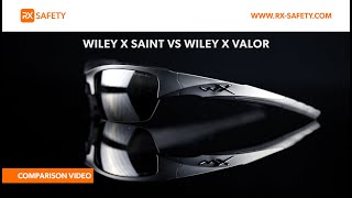 Wiley X Saint vs Wiley X Valor | RX Safety