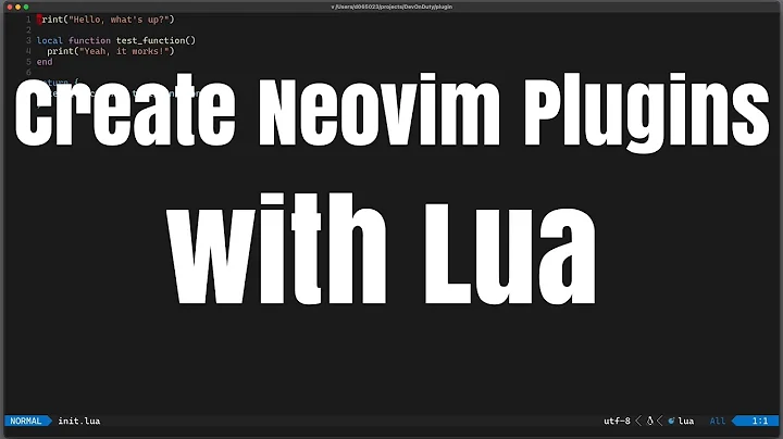 Create Neovim Plugins with Lua