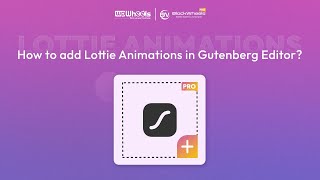 How to add Lottie animation in WordPress | Gutenberg | BlockWheels Pro Tutorial