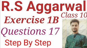 Real Number | Class 10 Exercise 1B Questions 17 | R  S Aggarwal | S K Gupta Classes