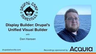 Display Builder: Drupal's Unified Visual Builder
