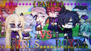 Girls VS Boys | Singing battle | PART 3 //Gacha life / READ DESC ( 2018 - 2020 STYLE)