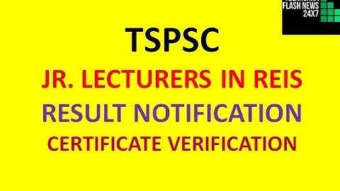 TSPSC JR. LECTURERS IN REIS | SELECTED CANDIDATES LIST | CERTIFICATE VERIFICATION