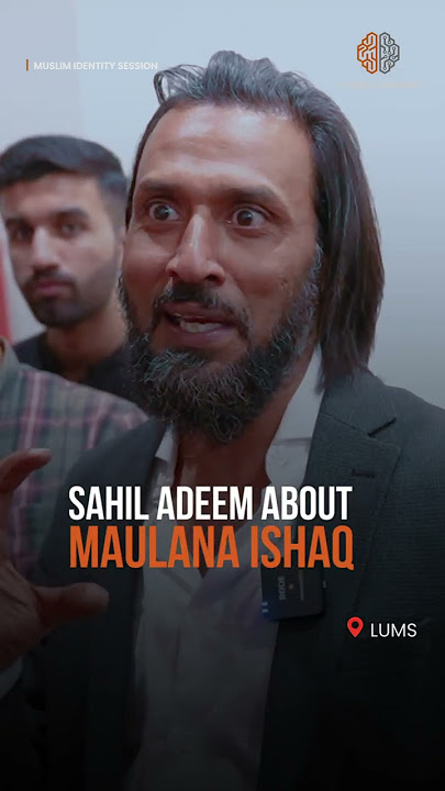Sahil Adeem about Maulana Ishaq Sab | Shorts | A Simple Argument