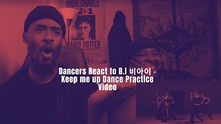 Dancers React to B.I 비아이 - Keep me up Dance Practice Video