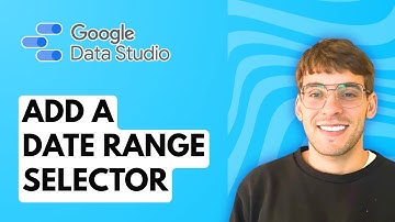 How to Add a Date Range Selector in Google Data Studio [2025 Guide]