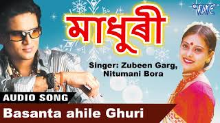 Basanta ahile ghuri - জুবীন গাৰ্গ madhuri
মাধুৰী বিহু গীত assamese new latest bihu
geet 2019