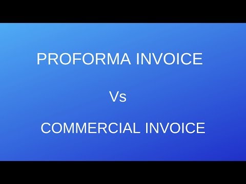 Know the Difference between Proforma and Commercial Invoice | Watch Now