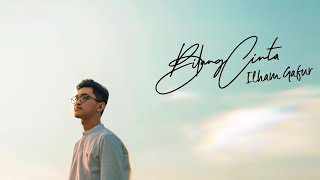 Download Lagu Ilham Gafur - Bilang Cinta (Official Lyric Video) MP3