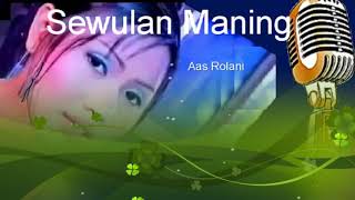 'Tunggu Kang Sewulan Maning', Aas Rolani