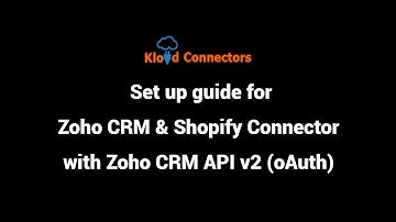 Zoho CRM To Shopify Connector API v2 Setup