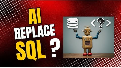 WILL AI Replace SQL ?