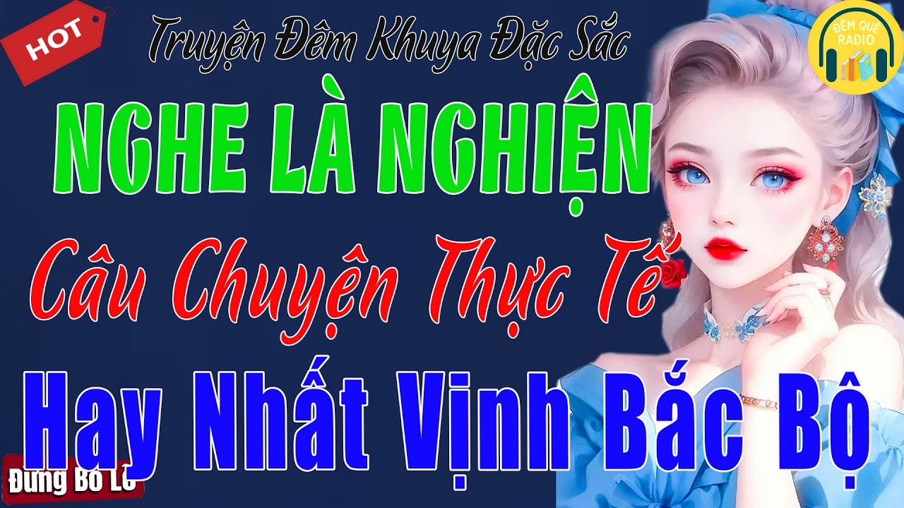 Truyện Ngắn Nghe Trước Khi Ngủ – Câu Chuyện Hay Nhất Vịnh Bắc Bộ | 15 Phút Ngủ Ngon Tới Sáng