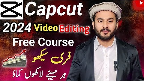 Capcut Video Editing Tutorial Free Professional Video Editing Course 2024
