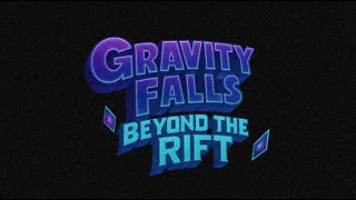 Gravity Falls: Beyond the Rift - Official Intro