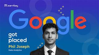 Learnbay Data Analytics review — how Phil Joseph cracked Google placement