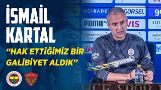 Teknik Direktörümüz İsmail Kartal'ın Maç Sonu Açıklamaları