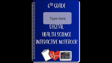 Digital health science interactive notebook