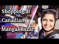 Shopping at Canadian Mangal Bazar /Tuesday Market - Ghazal Siddique