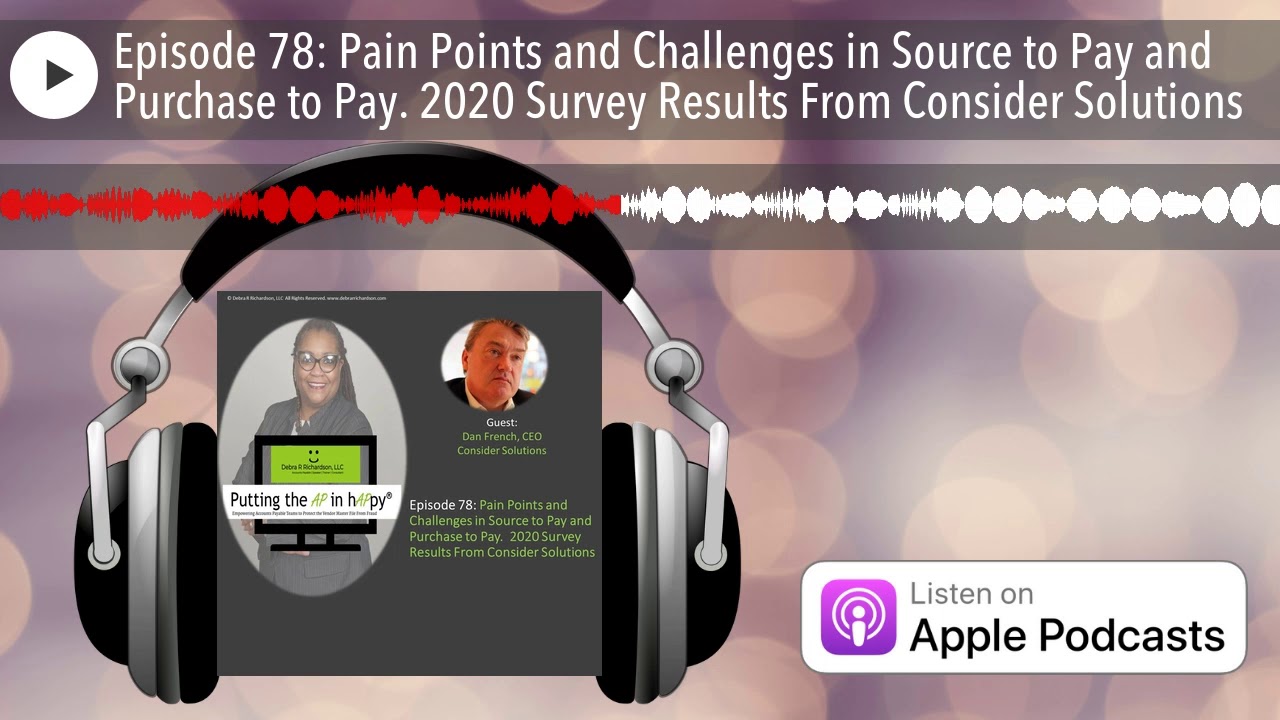 Episode 78: Pain Points and Challenges in Source to Pay and Purchase to Pay. 2020 Survey Results Fr