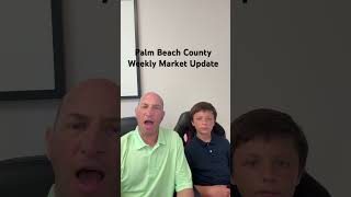 Palm Beach County Weekly Real Estate Market Update. With a special guest.