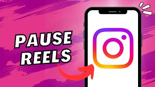 How To Pause Instagram Reels (2023)