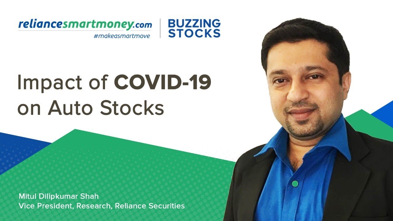 Buzzing Stocks: Impact of COVID19 on Automobile Sector| Mitul Shah,VP- Research,Reliance Securities.