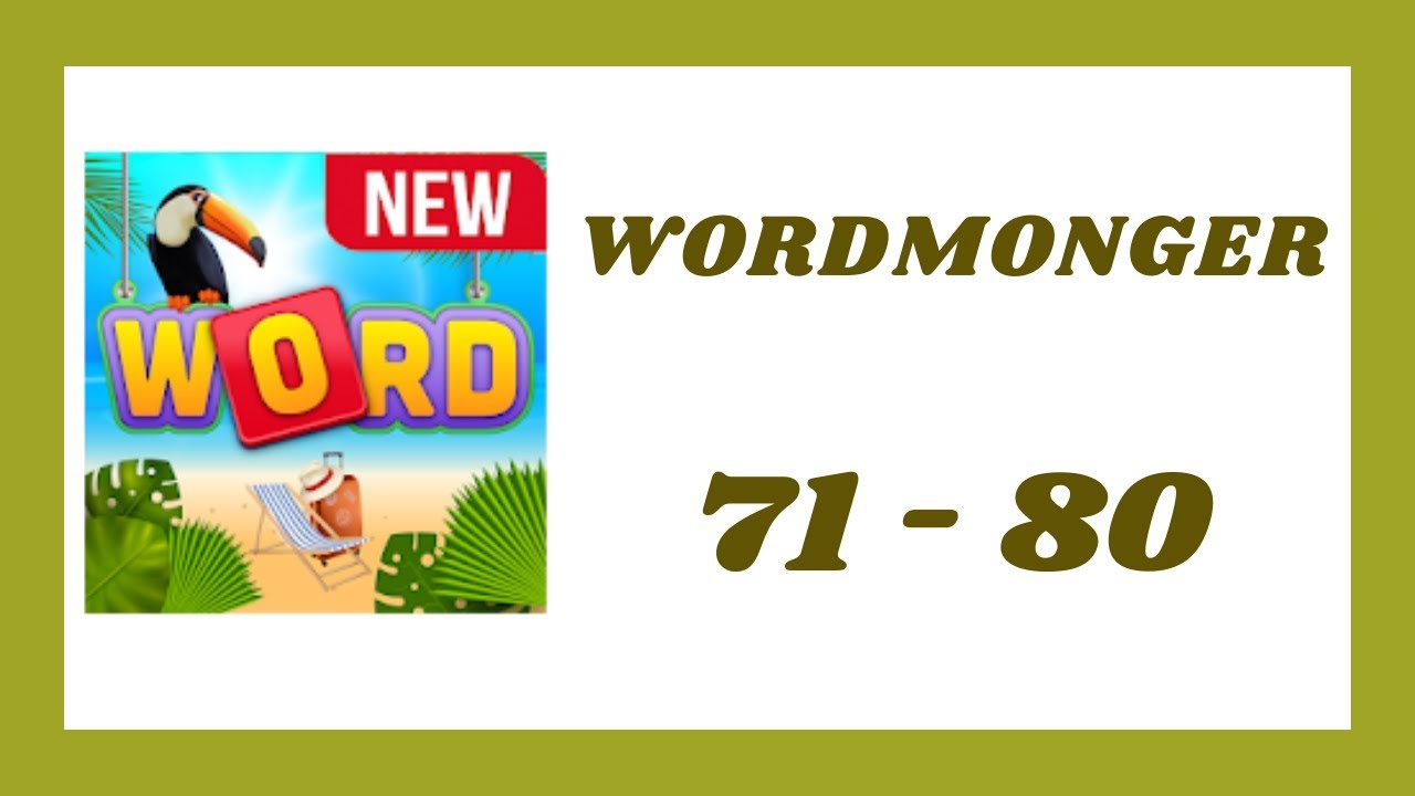 Wordmonger Level 71 - 80 Answers