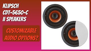 REVIEW (2026): Klipsch CDT-5650-C II Speakers. Features