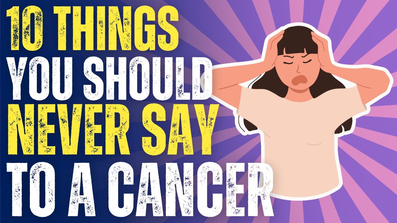 ♋️ NEVER Say These 10 Things To A Cancer 🤫 What You Need To Know About ...